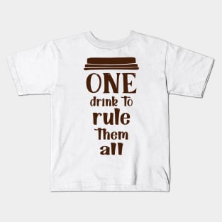 COFFEE - One drink to rule them all cool coffee Kids T-Shirt